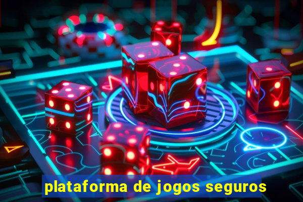 plataforma de jogos seguros